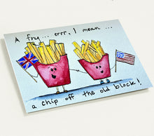 Load image into Gallery viewer, Greeting Card - Chips or Fries
